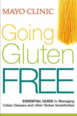 Mayo Clinic Going Gluten Free by Joseph A. Murray MD