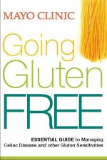 Mayo Clinic Going Gluten Free