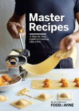 Master Recipes A StepByStep Guide To Cooking Like A Pro