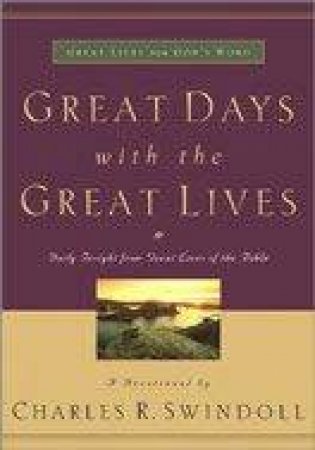 Great Days With The Great Lives by Charles R Swindoll