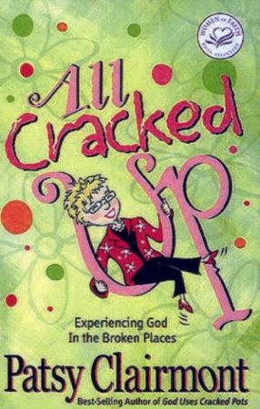 All Cracked Up by Patsy Clairmont