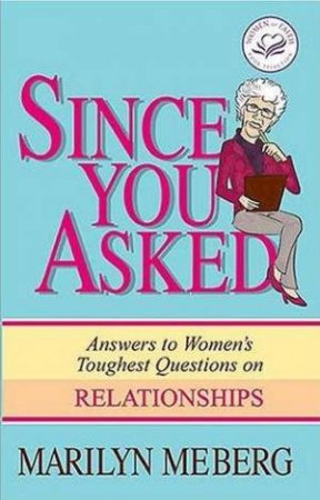 Since You Asked by Marilyn Meberg