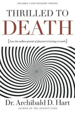 Thrilled To Death by Dr Archiald Hart