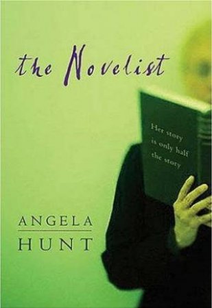 The Novelist by Angela Hunt