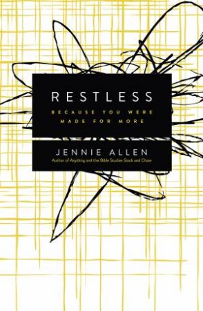 Restless: Because You Were Made for More by Jeannie Allen