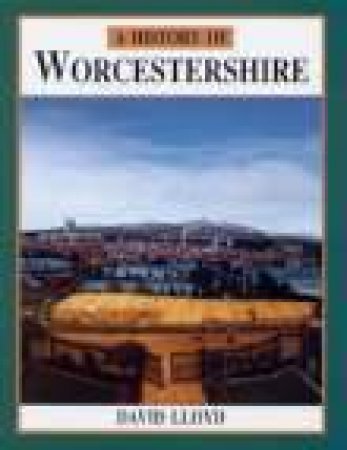 History of Worcestershire by DAVID LLOYD