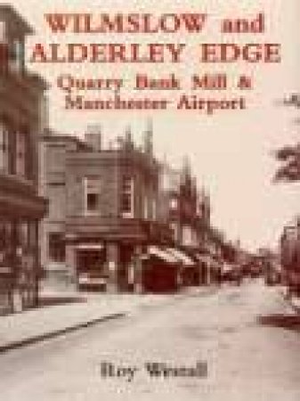 Wilmslow & Alderley Edge by ROY WESTALL