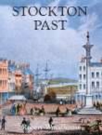 Stockton Past by ROBERT WOODHOUSE