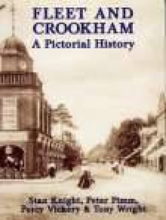 Fleet & Crookham, A Pictorial History by P PIMM