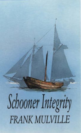 Schooner Integrity by Frank Mulville