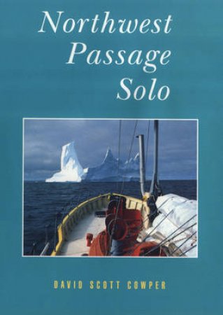 Northwest Passage Solo by David Scott Cowper