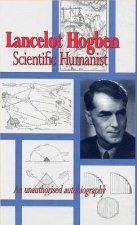 Lancelot Hogben Scientific Humanist