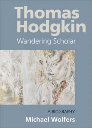 Thomas Hodgkin by Michael Wolfers