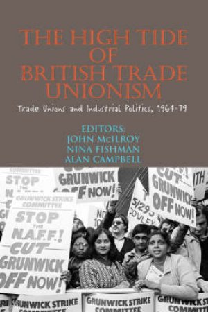 High Tide of British Trade Unionism? by John McIlroy