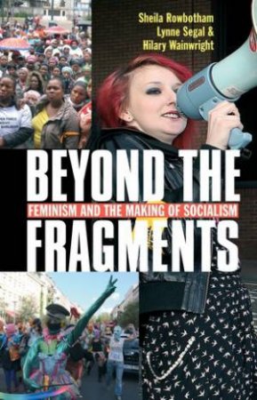 Beyond the Fragments (3rd Edition) by Sheila Rowbotham