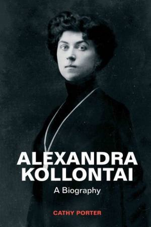 Alexandra Kollontai by Cathy Porter