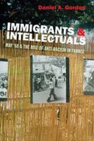 Immigrants and Intellectuals by Daniel Gordon