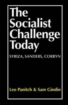 The Socialist Challenge Today by Leo Panitch