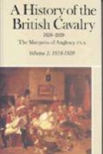 History of the British Cavalry 18161850 Vol1