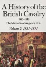 History of the British Cavalry 18511871 Vol2