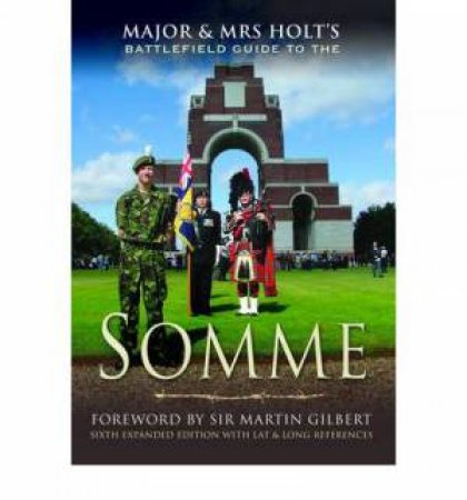 Major & Mrs Holt's (Somme) Battlefield Guide to the Somme by HOLT TONIE AND VALMAI