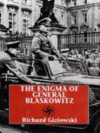 Enigma of General Blaskowitz by GITZIOWSKI R