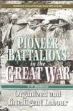 Pioneer Battalions in the Great War