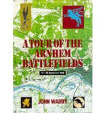 Tour of the Arnhem Battlefields