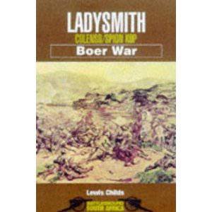 Ladysmith Colenso: Battleground South Africa by CHILDS LEWIS