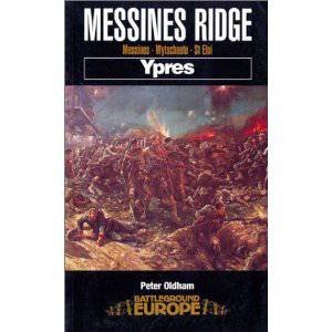 Messines Ridge: Ypres by OLDHAM PETER