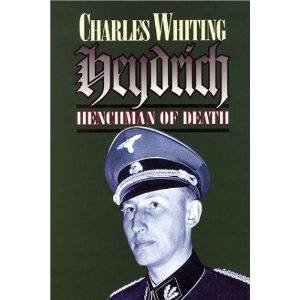 Heydrich, Henchman of Death by WHITING CHARLES