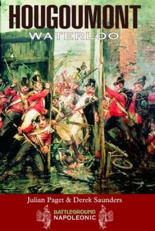 Hougoumont: Waterloo by PAGET JULIAN