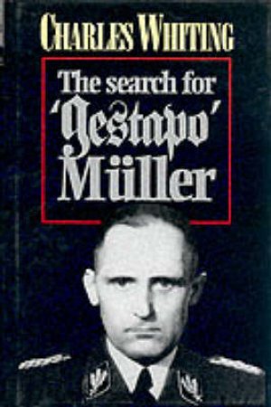 Search for Gestapo Muller by WHITING CHARLES