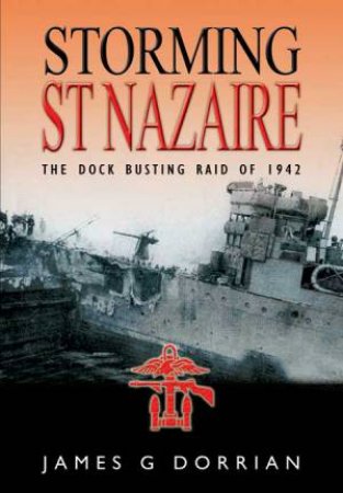 Storming St Nazaire by DORRIAN JAMES