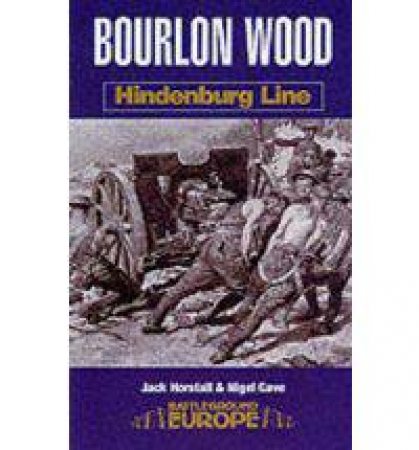 Bourlon Wood by HORSFALL JACK & CAVE NIGEL