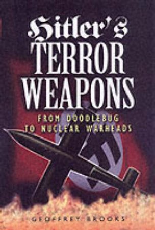 Hitler's Terror Weapons: from Vi to Vimana by BROOKS GEOFFREY