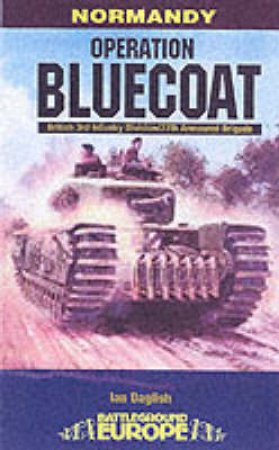 Operation Bluecoat by DAGLISH IAIN