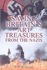 Saving Britains Art Treasures from the Nazis