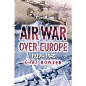 Air War Over Europe by BOWYER CHAZ