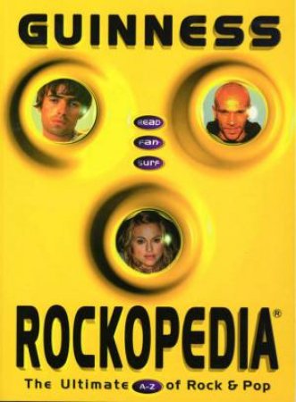 Guinness Rockopedia: The Ultimate A-Z Of Rock & Pop by Various