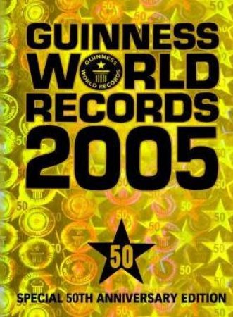 Guinness World Records 2005 - Special 50th Anniversary Edition by Various