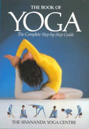 The Book Of Yoga by The Sivananda Yoga Centre