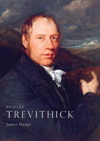 Richard Trevithick by James Hodge