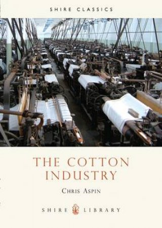 Cotton Industry by Chris Aspin