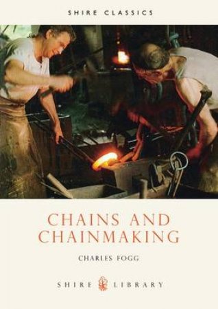 Chains and Chainmaking by Charles Fogg