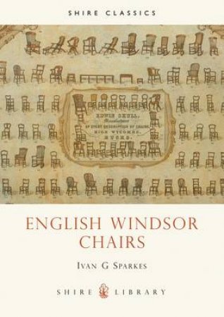 English Windsor Chairs by Ivan G. Sparkes