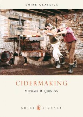 Cidermaking by Michael B. Quinion