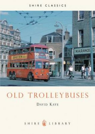 Old Trolleybuses by David Kaye