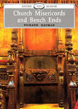 Church Misericords and Bench Ends by Richard Hayman