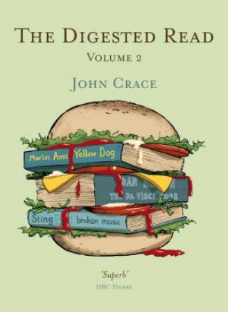 The Digested Read Volume 2 by John Crace